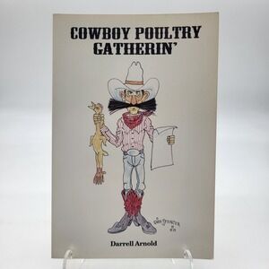 Cowboy Poultry Gatherin' Signed By Author Darrell Arnold, Book Of Cowboy Poems